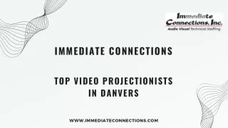 Immediate Connections - Top Video Projectionists In Danvers