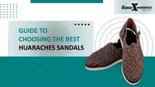 5 Tips to Choose the Best Huarache Sandals | Brand X Huaraches