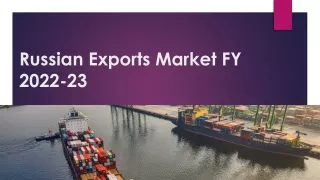 Russian Exports Market FY 2022-23