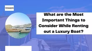 What are the Most Important Things to Consider While Renting out a Luxury Boat