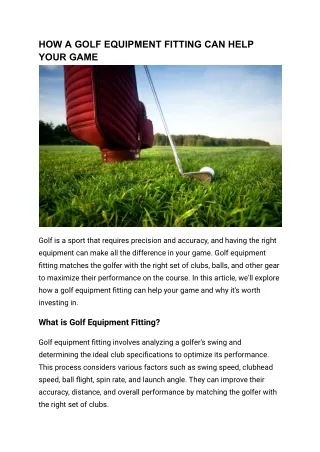 HOW A GOLF EQUIPMENT FITTING CAN HELP YOUR GAME