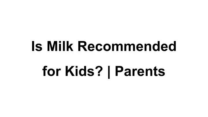 is milk recommended