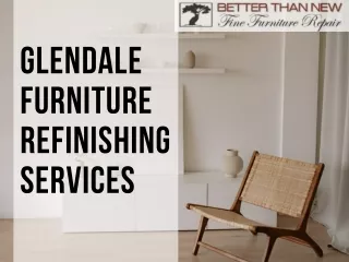 Glendale Furniture Refinishing Services