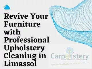 Revive Your Furniture with Professional Upholstery Cleaning in Limassol