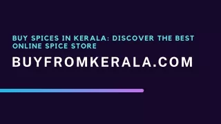 Buy Spices in Kerala Discover the Best Online Spice Store