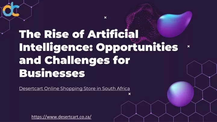 the rise of artificial intelligence opportunities and challenges for businesses