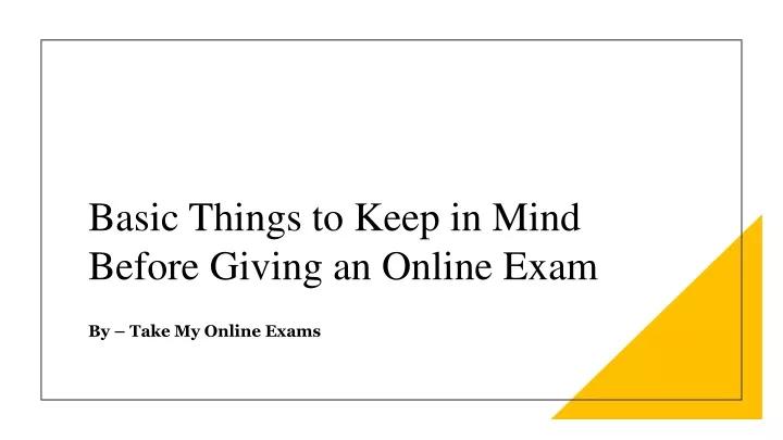 basic things to keep in mind before giving an online exam