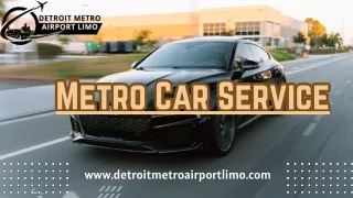 Metro Car Service - Your Premier Choice for Reliable Transportation