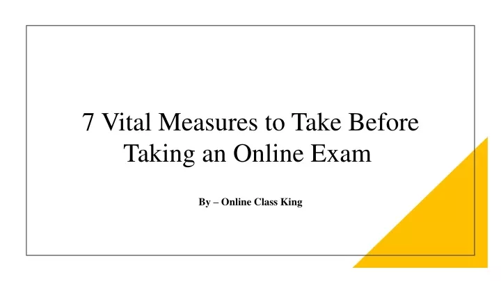 7 vital measures to take before taking an online exam