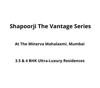 shapoorji the vantage series