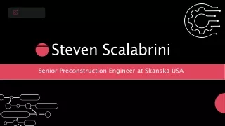 Steven Scalabrini - An Insightful and Driven Leader