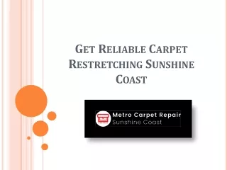 Affordable Services For Carpet Restretching Sunshine Coast