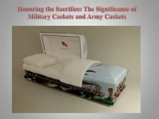 Honoring the Sacrifice The Significance of Military Caskets and Army Caskets