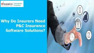 why do insurers need p c insurance software