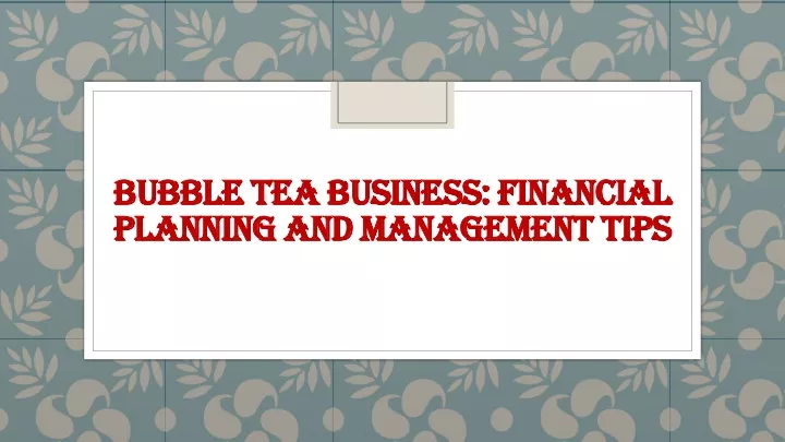 bubble tea business financial planning and management tips