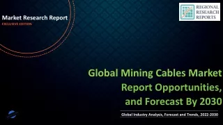 Mining Cables Market growth projection to 4.5% CAGR through 2030