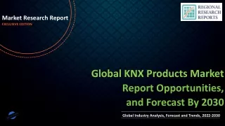 KNX Products Market is Projected to Reach At A CAGR of 10.5% BY 2030