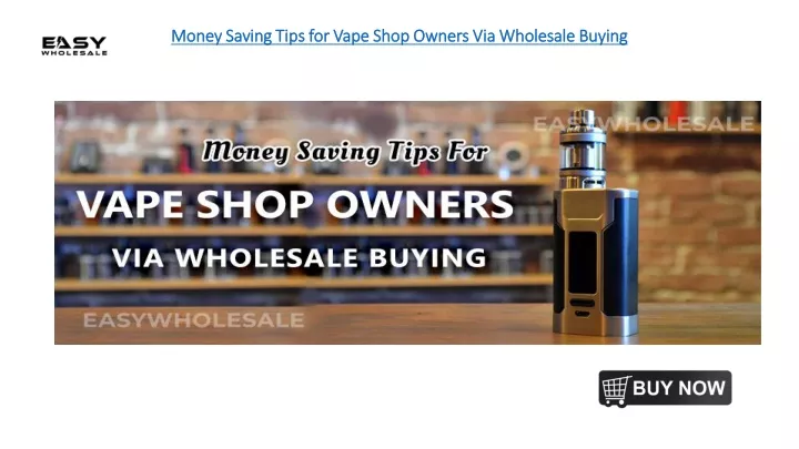 money saving tips for vape shop owners via wholesale buying