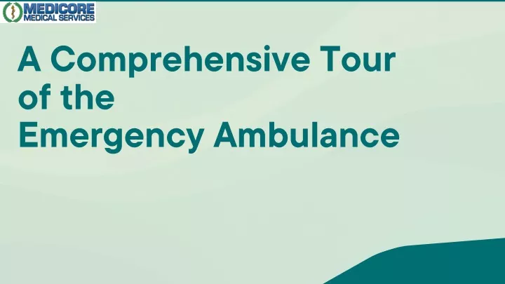 a comprehensive tour of the emergency ambulance