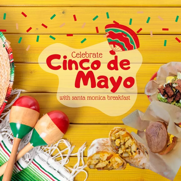 cinco de mayo with santa monica breakfast