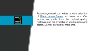 framestogomiami com offers a wide selection