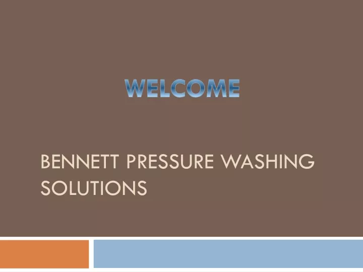 bennett pressure washing solutions