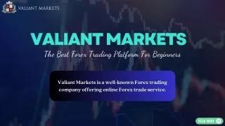Valiant Markets- Best Trading Platform For Beginners