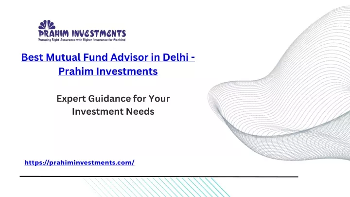 best mutual fund advisor in delhi prahim