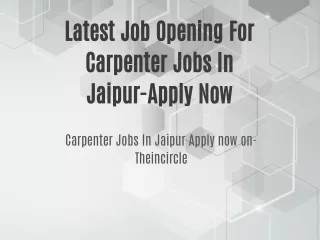 Apply Here For Carpenter Jobs In Jaipur-TheincircleJobs