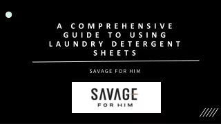 A COMPREHENSIVE GUIDE TO USING LAUNDRY DETERGENT SHEETS