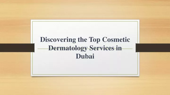 discovering the top cosmetic dermatology services in dubai