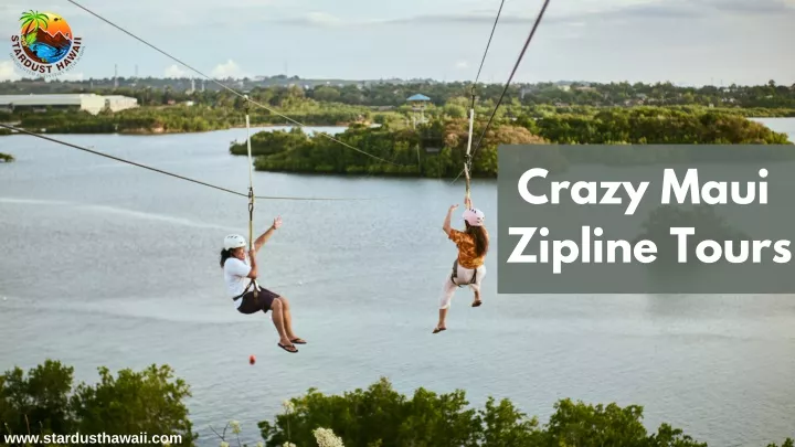 crazy maui zipline tours