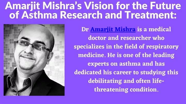 amarjit mishra s vision for the future of asthma