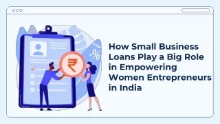 How Small Business Loans Play a Big Role in Empowering Women Entrepreneurs in India