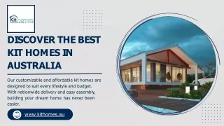 DISCOVER THE BEST  KIT HOMES IN  AUSTRALIA