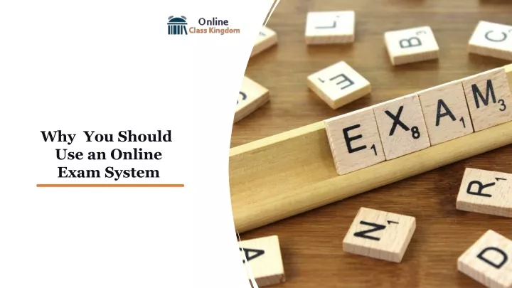 why you should use an online exam system