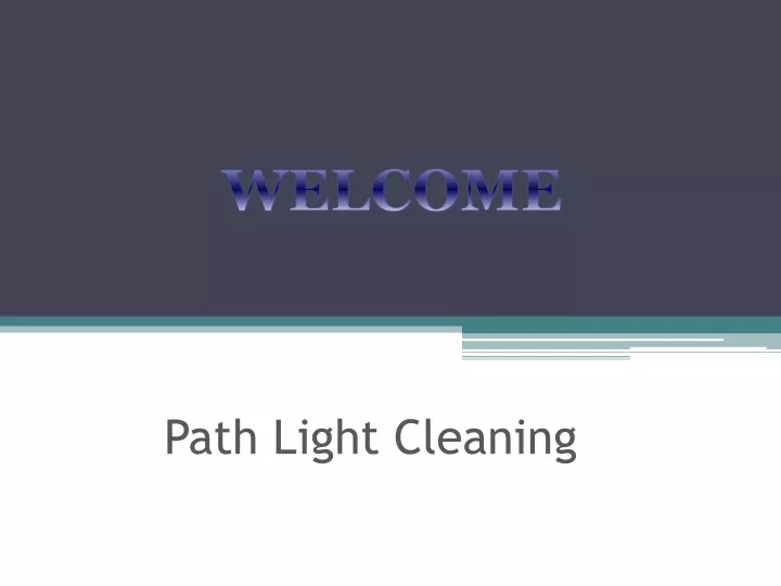 path light cleaning