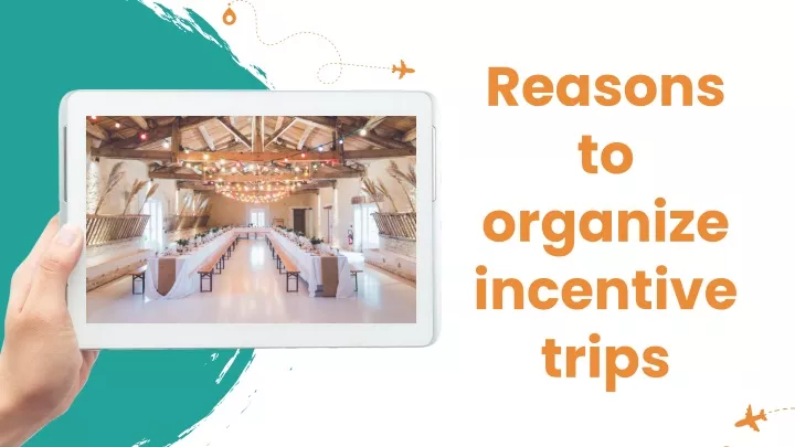 reasons to organize incentive trips