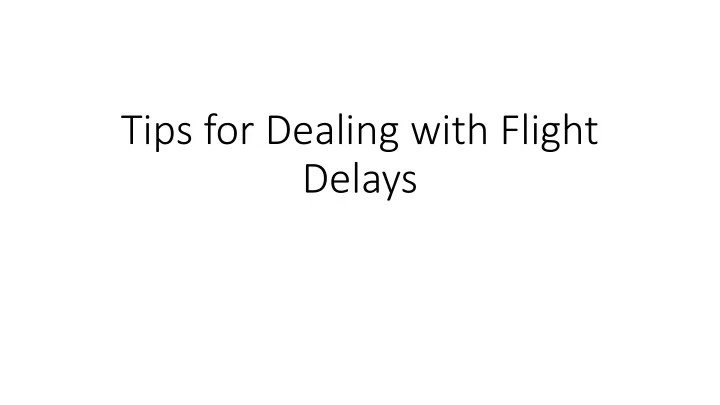 tips for dealing with flight delays