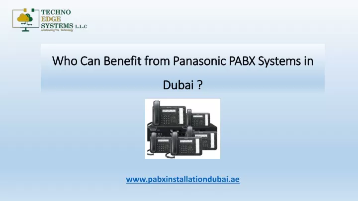 who can benefit from panasonic pabx systems in dubai