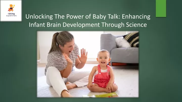 unlocking the power of baby talk enhancing infant brain development through science