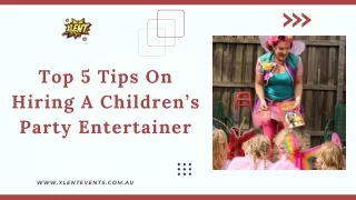 Top 5 Tips On Hiring A Children’s Party Entertainer