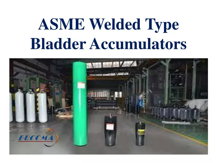 asme welded type bladder accumulators