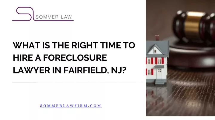 what is the right time to hire a foreclosure