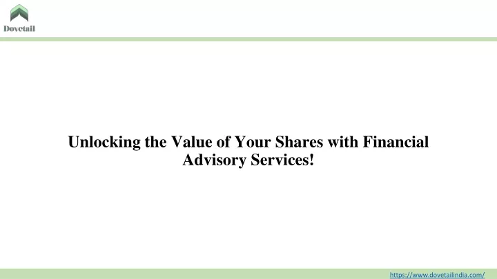 unlocking the value of your shares with financial advisory services