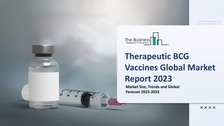 therapeutic bcg vaccines global market report