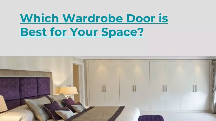 which wardrobe door is best for your space