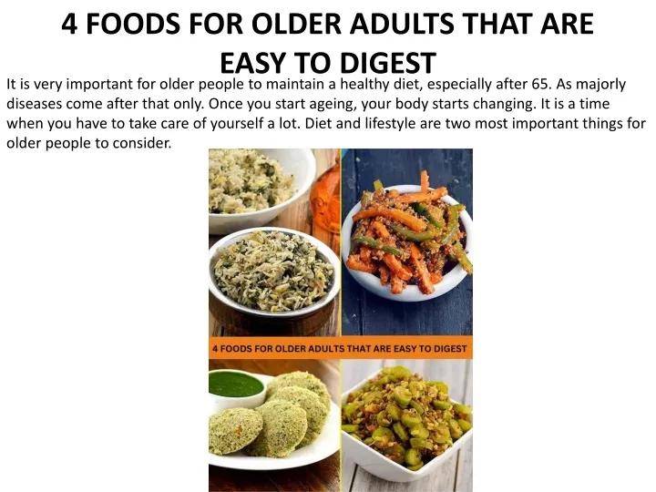 4 foods for older adults that are easy to digest