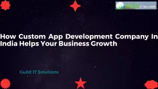 how custom app development company in india helps