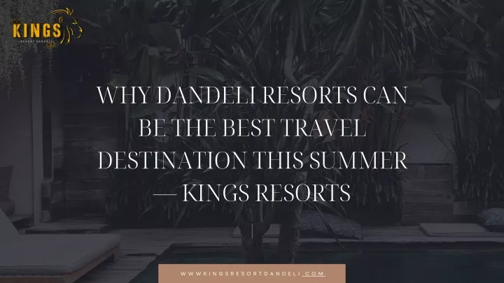 why dandeli resorts can be the best travel